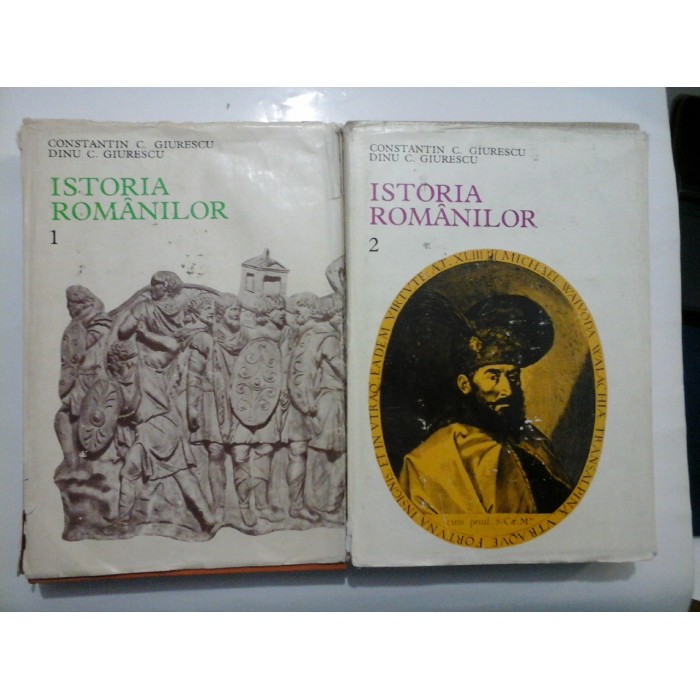 ISTORIA  ROMANILOR  vol.I si vol.II - CONSTANTIN C. GIURESCU  *  DINU  C. GIURESCU  - 